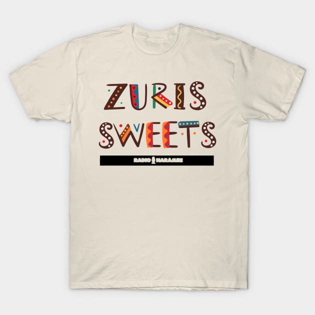 Zuri’s Sweets T-Shirt by RadioHarambe